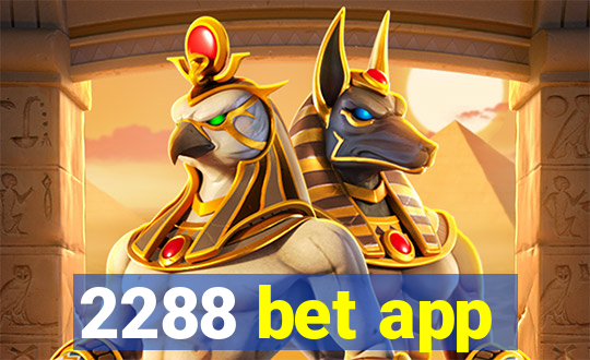 2288 bet app